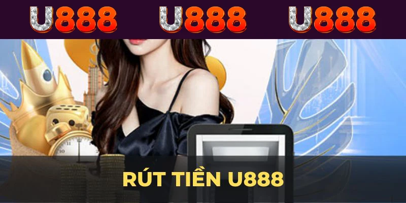 Điều kiện cơ bản để rút tiền tại U888