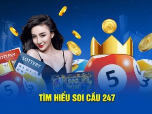 Soi cầu 247 U888 - Những kinh nghiệm dự đoán số bất bại